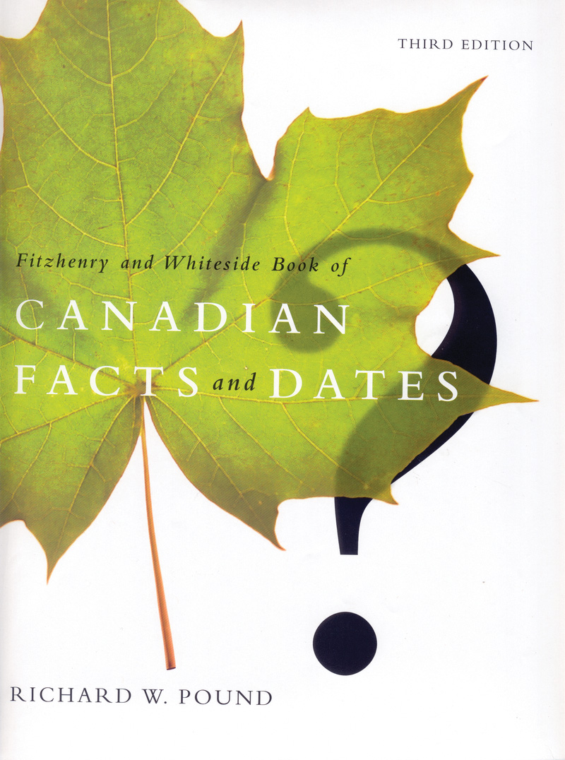 Fitzhenry and Whiteside Book of Canadian Facts and Dates