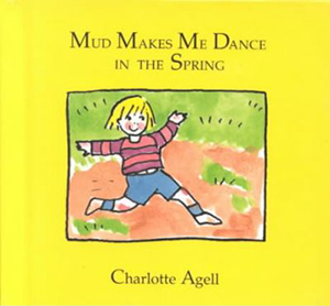 Mud Makes Me Dance In the Spring