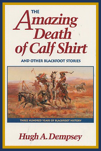 Amazing Death of Calf Shirt and Other Blackfoot Stories