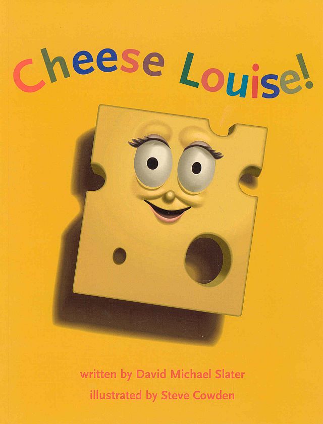 Cheese Louise!