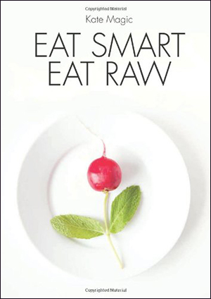 Eat Smart, Eat Raw