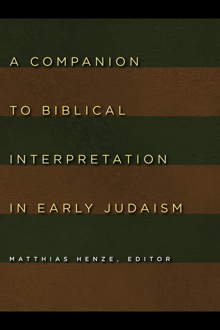 A Companion to Biblical Interpretation in Early Judaism