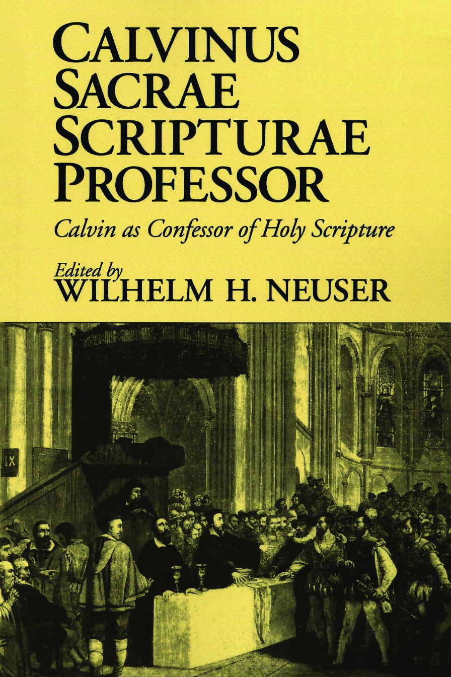 Calvinus Sacrae Scripturae Professor