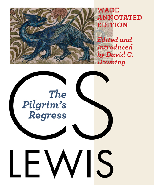 The Pilgrim&#39;s Regress, Wade Annotated Edition