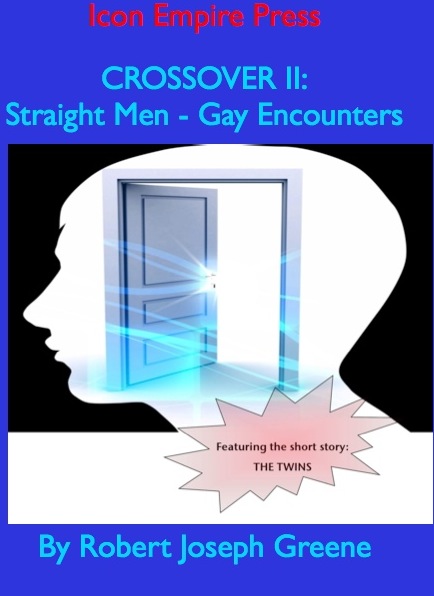 CROSSOVER II: Straight Men - Gay Encounters