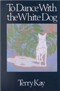 To Dance with the White Dog