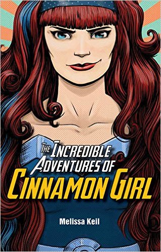 Incredible Adventures of Cinnamon Girl