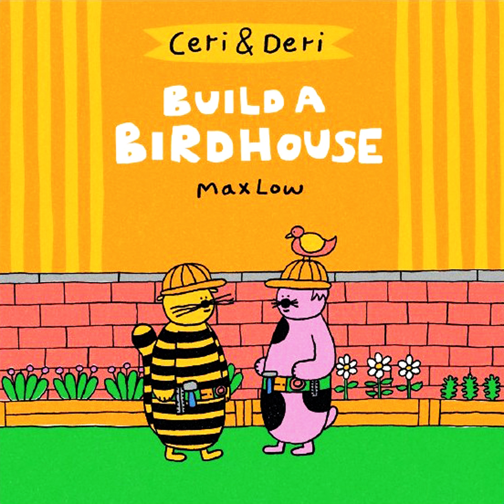 Ceri & Deri: Build a Birdhouse