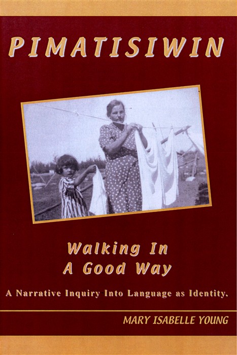Pimatisiwin - Walking in a Good Way