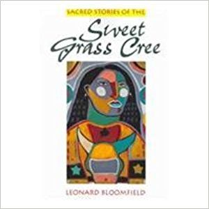 Sacred Stories of Sweet Grass Cree