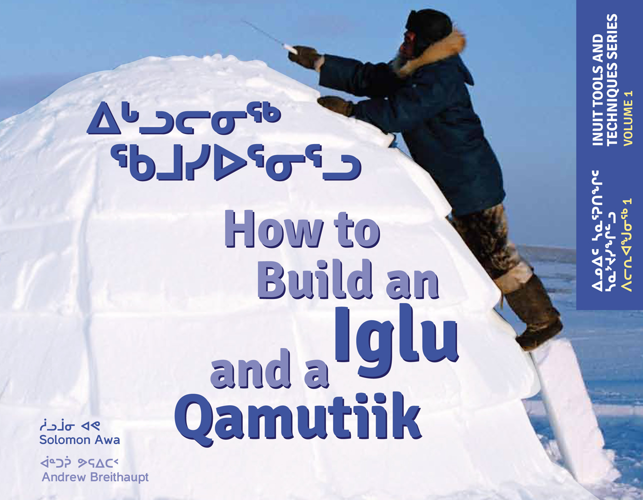 How to Build an Iglu & a Qamutiik