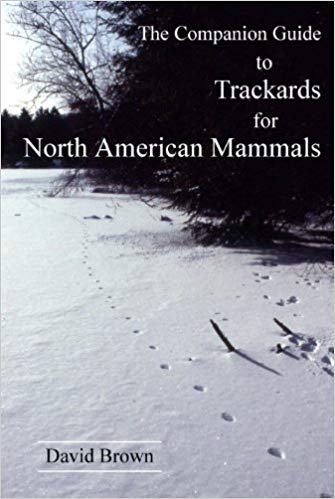 Companion Guide to Trackards for North American Mammals